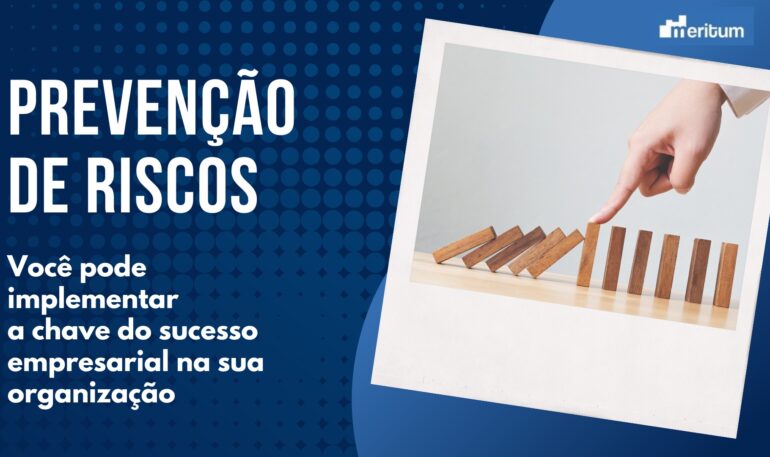 Evite os riscos: prevenção é a chave do sucesso empresarial 
